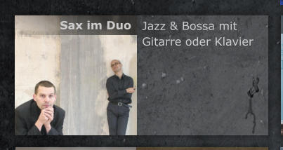 Jazz & Bossa mit Gitarre oder Klavier Sax im Duo