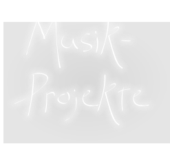 Musik- Projekte